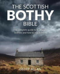 Scottish Bothy Bible - Geoff Allan (ISBN: 9781910636107)