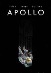 Matt Fitch, Chris Baker, Mike Collins - Apollo - Matt Fitch, Chris Baker, Mike Collins (ISBN: 9781910593509)