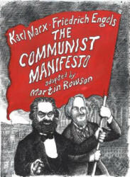 Communist Manifesto - Karl Marx, Friedrich Engels, Martin Rowson (ISBN: 9781910593493)