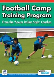 Football Camp Training Program from the Soccer Italian Style Coaches - Mirko Mazzantini, Simone Bombardieri (ISBN: 9781910491003)
