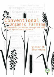 Conventional and Organic Farming - Victor M Shorrocks (ISBN: 9781910455999)