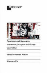 Feminism and Museums - JENNA C ASHTON (ISBN: 9781910144978)