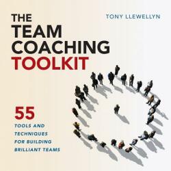 Team Coaching Toolkit - TONY LLEWELLYN (ISBN: 9781910056653)