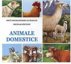 Animale Domestice - Mica Enciclopedie Ilustrata (ISBN: 9789731896502)