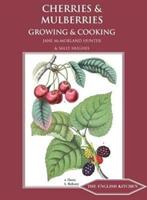 Cherries and Mulberries: Growing and Cooking (ISBN: 9781909248564)