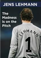 The Madness Is on the Pitch (ISBN: 9781909245624)