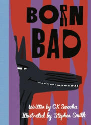 Born Bad - C K Smouha (ISBN: 9781908714534)
