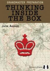 Thinking Inside the Box - Jacob Aagaard (ISBN: 9781907982347)