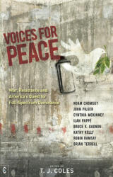Voices for Peace - Noam Chomsky, John Pilger, Ilan Pappe, Cynthia McKinney, Bruce Gagnon, Kathy Kelly, Robin Ramsay, Brian Terrell (ISBN: 9781905570898)