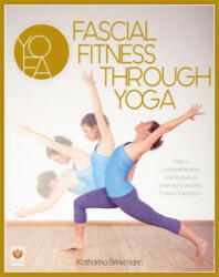 Fascial Fitness through Yoga - Katharina Brinkmann (ISBN: 9781905367832)