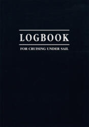 Logbook for Cruising Under Sail - John Mellor (ISBN: 9781898660354)