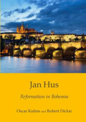 Jan Hus - Oscar Kuhns, Robert Dickie (ISBN: 9781872556291)