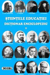 Stiintele educatiei. Dictionar enciclopedic, volumul 1 - Eugen Noveanu (ISBN: 9789736493942)