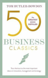 50 Business Classics - Tom Butler-Bowdon (ISBN: 9781857886757)