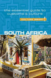 South Africa - Culture Smart! Volume 90: The Essential Guide to Customs & Culture (ISBN: 9781857338720)