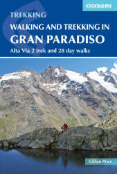 Walking and Trekking in the Gran Paradiso - Gillian Price (ISBN: 9781852849238)