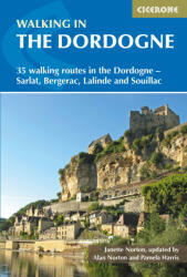 Walking in the Dordogne: 35 Walking Routes in the Dordogne-Sarlat Bergerac Lalinde and Souillac (ISBN: 9781852848439)