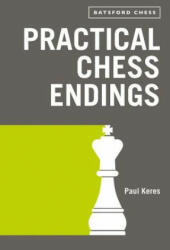 Practical Chess Endings - Paul Keres (ISBN: 9781849944953)