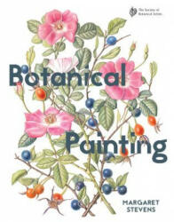 Botanical Painting with the Society of Botanical Artists - Margaret Stevens (ISBN: 9781849944526)