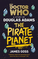 Doctor Who: The Pirate Planet - Douglas Adams (ISBN: 9781849906784)