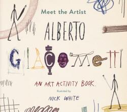 Meet the Artist: Alberto Giacomett - Nick White (ISBN: 9781849765084)
