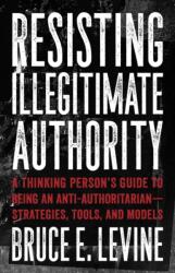 Resisting Illegitimate Authority (ISBN: 9781849353243)