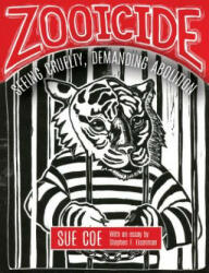 Zooicide - Sue Coe (ISBN: 9781849352864)