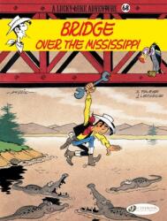 Lucky Luke 68 - Bridge over the Mississippi - Jean Leturgie (ISBN: 9781849183901)