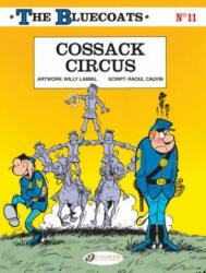 Bluecoats Vol. 11: Cossack Circus - Raoul Cauvin (ISBN: 9781849183833)