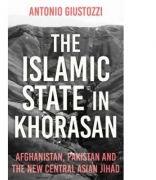 The Islamic State in Khorasan - Antonio Giustozzi (ISBN: 9781849049641)