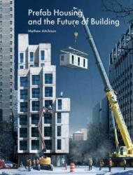Prefab Housing and the Future of Building - Mathew Aitchison (ISBN: 9781848222182)