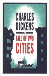 Tale of Two Cities - Charles Dickens (ISBN: 9781847496607)