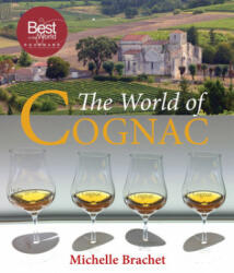 World of Cognac - Michelle Brachet (ISBN: 9781846892400)