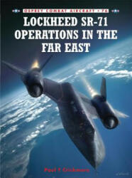 Lockheed Sr-71 Operations in the Far East - Paul F Crickmore (ISBN: 9781846033193)
