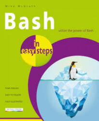 Bash in easy steps - Mike McGrath (ISBN: 9781840788099)