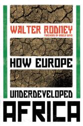 How Europe Underdeveloped Africa - Walter Rodney (ISBN: 9781788731188)