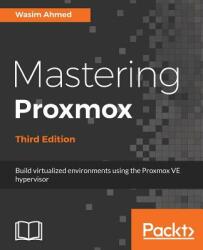 Mastering Proxmox - Third Edition - Wasim Ahmed (ISBN: 9781788397605)