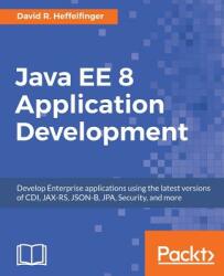 Java EE 8 Application Development (ISBN: 9781788293679)