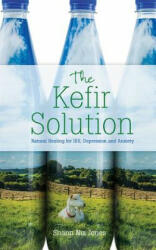 Kefir Solution - Shann Nix Jones (ISBN: 9781788170871)