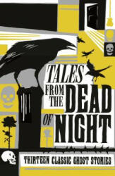 Tales from the Dead of Night: Thirteen Classic Ghost Stories (ISBN: 9781788160872)