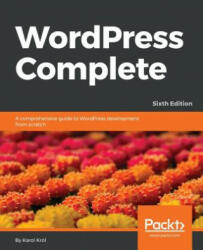 WordPress Complete - Sixth Edition - Karol Król (ISBN: 9781787285705)