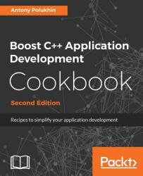Boost C++ Application Development Cookbook - - Antony Polukhin (ISBN: 9781787282247)