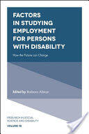 Factors in Studying Employment for Persons with Disability: How the Picture Can Change (ISBN: 9781787146068)