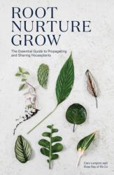 Root, Nurture, Grow - Caro Langton, Rose Ray (ISBN: 9781787132184)