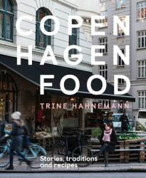 Copenhagen Food - Trine Hahnemann (ISBN: 9781787131279)