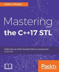 Mastering the C++17 STL: Make full use of the standard library components in C++17 (ISBN: 9781787126824)