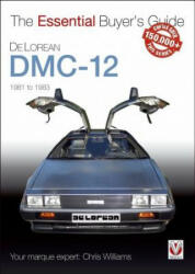 DeLorean DMC-12 1981 to 1983 - Chris Williams (ISBN: 9781787112322)