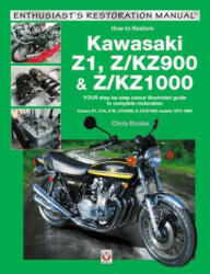Kawasaki Z1, Z/KZ900 & Z/KZ1000 - Chris Rooke (ISBN: 9781787111585)