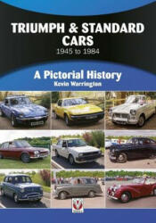 Triumph & Standard Cars 1945 to 1984: A Pictorial History (ISBN: 9781787110779)