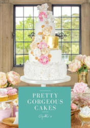Pretty Gorgeous Cakes - Cynthia Stroud (ISBN: 9781787100299)